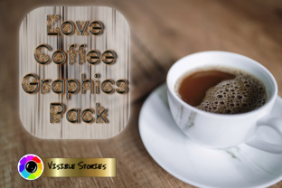 Love Coffee Graphics Pack for Creative Design Projects